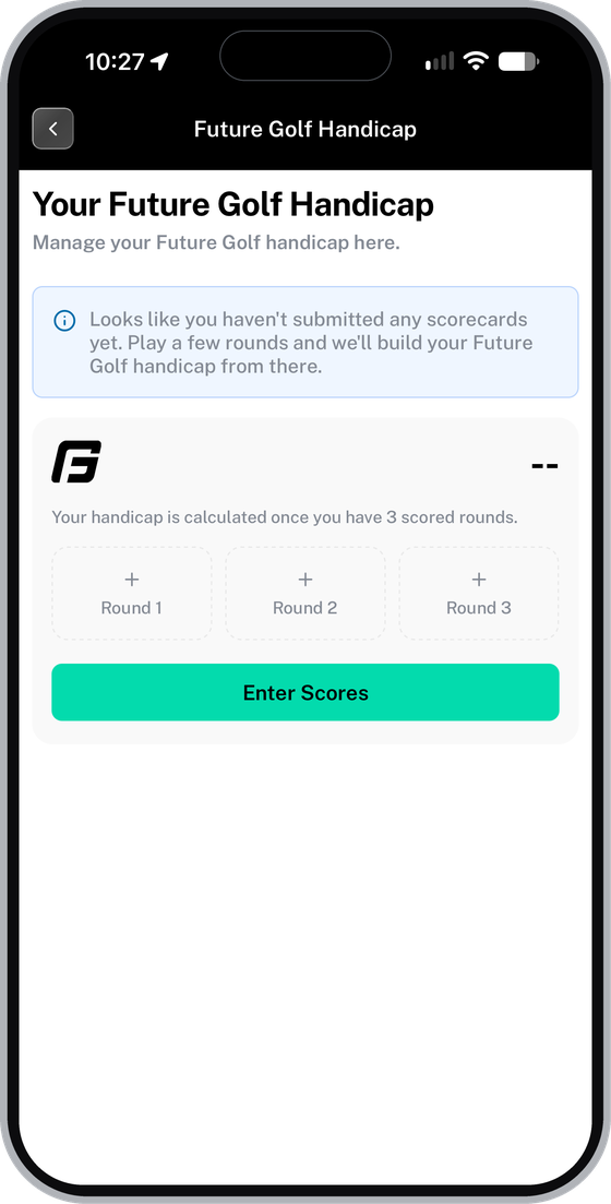 Future Golf Handicap screen before any rounds, showing three rounds needed and Enter Scores